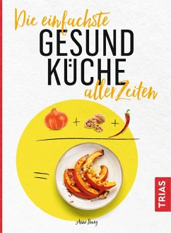 Die einfachste Gesund-Küche aller Zeiten (eBook, PDF) - Iburg, Anne