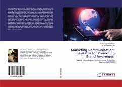 Marketing Communication: Inevitable for Promoting Brand Awareness - Mukherjee, Soumya;Das, Mrinal Kanti