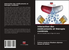 Interaction des médicaments et thérapie combinée - Khadem Aljamee, Fatima Alzahraa;Al' hafian, Douaa