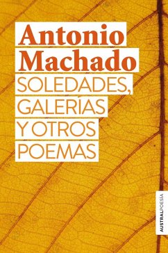 Soledades, galerías y otros poemas - Machado, Antonio