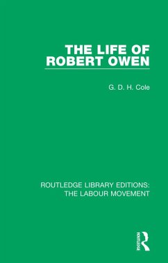 The Life of Robert Owen - Cole, G D H