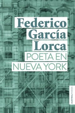 Poeta en Nueva York - Garcia Lorca, Federico