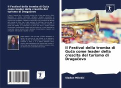 Il Festival della tromba di Gu¿a come leader della crescita del turismo di Draga¿evo - Milekic, Sla an