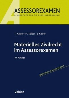 Materielles Zivilrecht im Assessorexamen - Kaiser, Torsten;Kaiser, Horst;Kaiser, Jan