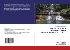 FOLKSONGS AS A HARBINGER FOR INDIGENOUS MORAL ETHOS