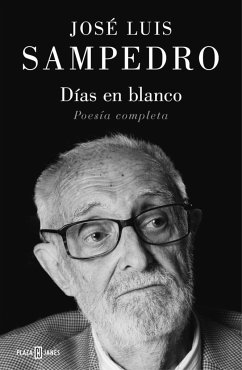 Días en blanco : poesía completa - Sampedro, Jose Luis