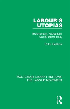 Labour's Utopias - Beilharz, Peter