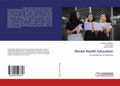 Dental Health Education - Malhotra, Shitanshu;Singh, Pallavi;Mishra, Gaurav