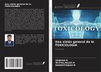 Una visión general de la TOXICOLOGÍA