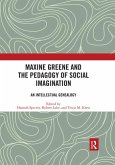 Maxine Greene and the Pedagogy of Social Imagination