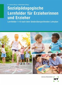 Sozialpädagogische Lernfelder für Erzieherinnen und Erzieher - Ackermann, Andreas;Büchin-Wilhelm, Irmgard;Gebhard, Klemens;Jaszus, Rainer