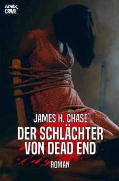 DER SCHLÄCHTER VON DEAD END - Chase, James H.