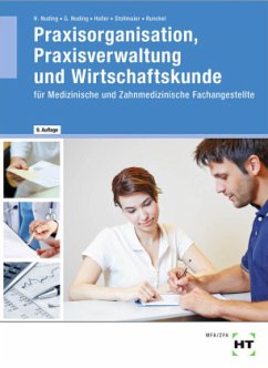 Praxisorganisation, Praxisverwaltung und Wirtschaftskunde - Nuding, Helmut;Haller, Josef;Stollmaier, Winfried