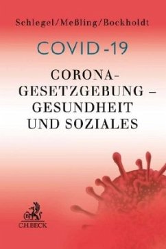 Corona-Gesetzgebung - Gesundheit und Soziales - Schlegel, Rainer;Meßling, Miriam;Bockholdt, Frank