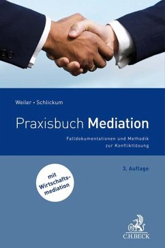 Praxisbuch Mediation - Weiler, Eva;Schlickum, Gunter