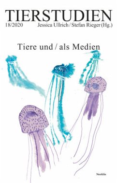 Tiere und/als Medien - Alsen, Katharina;Bartelmus, Martin;Bolinski, Ina