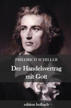 Der Handelsvertrag mit Gott - Schiller, Friedrich