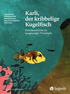 Karli, der kribbelige Kugelfisch - Schaaf, Joan; Eitenmüller, Pia; Schultz, Milena; Stefcheva, Aleksandra Emilova