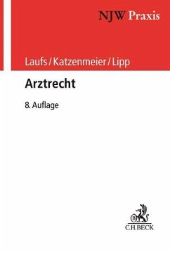 Arztrecht - Laufs, Adolf;Katzenmeier, Christian;Lipp, Volker