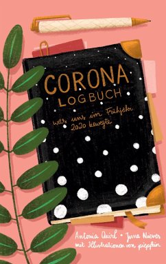 Corona-Logbuch - Juna Nieves und Antonia Quirl