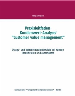 Praxisleitfaden Kundenwert-Analyse/"Customer value management"