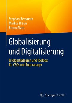 Globalisierung und Digitalisierung - Bergamin, Stephan;Braun, Markus;Glaus, Bruno
