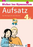 Klett Sicher ins Gymnasium Aufsatz 4. Klasse (eBook, PDF)