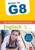 Klett Sicher im G8 Der Klassenarbeitstrainer Englisch 5. Klasse (eBook, PDF)