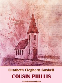 Cousin Phillis (eBook, ePUB) - Cleghorn Gaskell, Elizabeth