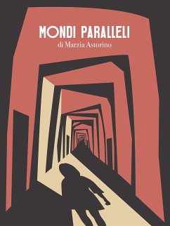 Mondi paralleli (eBook, ePUB) - Marzia, Astorino