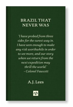 BRAZIL THAT NEVER WAS (eBook, ePUB) - Lees, A. J.