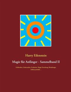 Magie für Anfänger - Sammelband II (eBook, ePUB) - Eilenstein, Harry