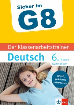 Klett Sicher im G8 Der Klassenarbeitstrainer Deutsch 6. Klasse (eBook, PDF) - Gigl, Claus