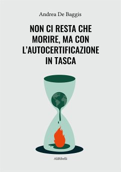 Non ci resta che morire, ma con l'autocertificazione in tasca (eBook, ePUB) - De Baggis, Andrea