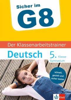 Klett Sicher im G8 Der Klassenarbeitstrainer Deutsch 5. Klasse (eBook, PDF) - Hellberg, Wolf Dieter; Megow, Wolfgang