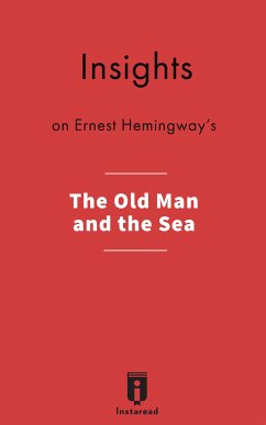 Insights on Ernest Hemingway's The Old Man and the Sea (eBook, ePUB)