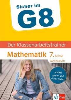 Klett Sicher im G8 Der Klassenarbeitstrainer Mathematik 7. Klasse (eBook, PDF) - Arndt, Claus