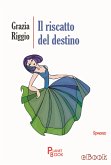 Il riscatto del destino (eBook, ePUB)