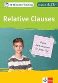 Klett 10-Minuten-Training Englisch Grammatik Relative Clauses 6./7. Klasse (eBook, PDF)