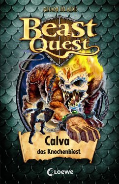 Calva, das Knochenbiest / Beast Quest Bd.60 (eBook, ePUB) - Blade, Adam