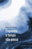 Enquanto o tempo não passa (eBook, ePUB) Enquanto o tempo não passa (eBook, ePUB)