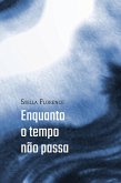 Enquanto o tempo não passa (eBook, ePUB)