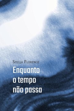Cover Enquanto o tempo não passa (eBook, ePUB)