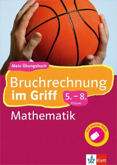 Klett Bruchrechnung im Griff Mathematik 5.-8. Klasse (eBook, PDF) - Homrighausen, Heike