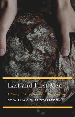 Last and First Men (eBook, ePUB) - Olaf Stapledon, William