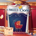 A Princess Is Born (eBook, ePUB)