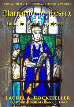 Margarida de Wessex (Mulheres Legendárias da História - Livros de Estudo, #10) (eBook, ePUB) Cover Margarida de Wessex (Mulheres Legendárias da História - Livros de Estudo, #10) (eBook, ePUB)