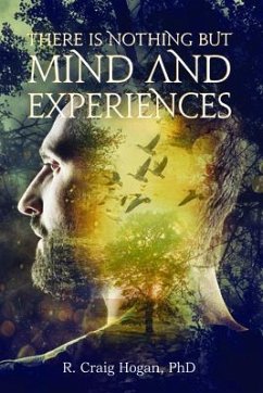 Cover There Is Nothing But Mind and Experiences (eBook, ePUB)