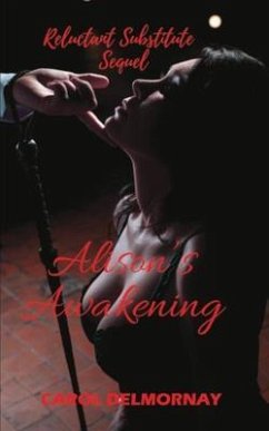 Alison's Awakening - Reluctant Substitute Sequel (eBook, ePUB) - Delmornay, Carol