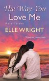 The Way You Love Me (eBook, ePUB)